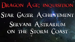 DA Inquisition  The Storm Coast Astrarium 1  quotServaniquot Astrarium [upl. by Savell]