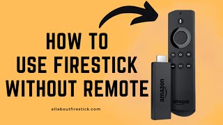 How to Use Firestick Without Remote  Allaboutfirestickcom [upl. by Willet]