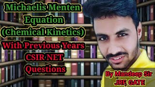 Michaelis Menten EquationChemical KineticsWith Previous Years CSIR NET Questions [upl. by Florrie]