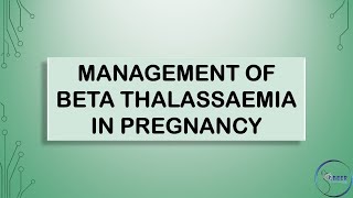 RCOG GUIDELINE MANAGEMENT OF BETA THALLASSAEMIA IN PREGNANCY [upl. by Nickolai548]