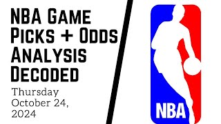 🔥🔥 NBA GAME PICKS DECODED  ODDS ANALYSIS OCTOBER 24 2024 [upl. by Varden]