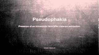 Medical vocabulary What does Pseudophakia mean [upl. by Odelet82]