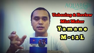 Unboxing dan Review Mist Maker Yamano M12L [upl. by Niram247]