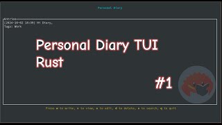 Rust Personal Diary TUI  Part 1 [upl. by Hi]