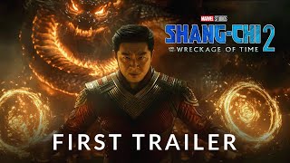 ShangChi 2 The Wreckage of Time 2025  First Trailer  Marvel Studios [upl. by Arised]