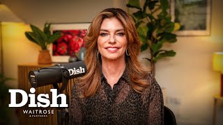 Shania Twain reveals her one DIVA DEMAND  Dish Podcast  Waitrose [upl. by Cnahc]