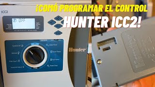 ¡Cómo programar el Control de irrigación ICC2 de La Compañía Hunter irrigation [upl. by Nomelc493]