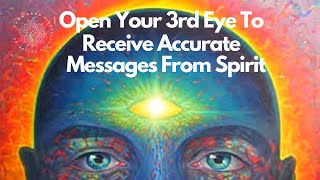 Receive Accurate Messages from Spirit Guides Guided Meditation [upl. by Najib214]