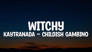 KAYTRANADA  Witchy ft Childish Gambino  LYRICS [upl. by Dickman]