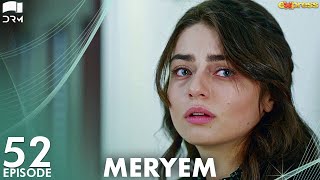 MERYEM  Episode 52  Turkish Drama  Furkan Andıç Ayça Ayşin  Urdu Dubbing  RO1Y [upl. by Anasus51]