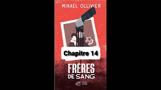 14  Frères de sang  livre audio  chapitre 14 [upl. by Carlie95]