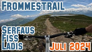 Frommestrail  Juli 2024  Bikepark SerfausFissLadis [upl. by Mercola]