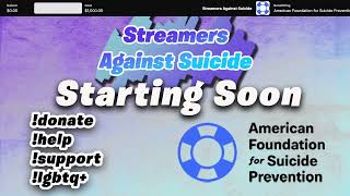 CHARITY STREAM TIME afsp [upl. by Sabu]