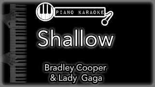 Shallow  Lady Gaga amp Bradley Cooper  Piano Karaoke Instrumental [upl. by Scandura749]