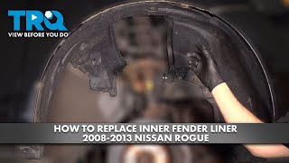 How to Replace Inner Fender Liner 20082013 Nissan Rogue [upl. by Maury566]