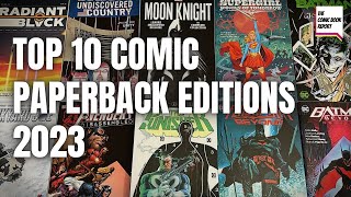 Top 10 Comic Paperback Editions 2023 [upl. by Lytsirhc]