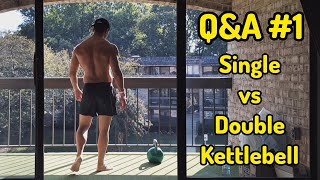 QampA Series 1  Single vs Double Kettlebell Training  Pros amp Cons [upl. by Staffan957]