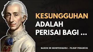 Kata Bijak Terbaik Baron de Montesquieu Bijaksana dan Penuh Makna  Kata Bijak 022 [upl. by Jada]