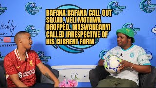 Bafana Bafana national call out squad  Veli Mothwa out  Maswanganye inn  Mokoena not playing much [upl. by Milissa]