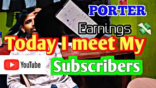 🔥Today I Meet My Subscribers In my Pg  Porter Delivery Partner Salary 🔥 Kaam karo Earn karo [upl. by Kazim]