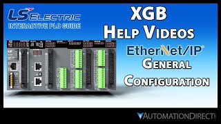 XEM EtherNetIP General Configuration  LS Electric XGB PLC from AutomationDirect [upl. by Naji]