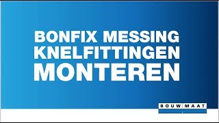 Knelfittingen monteren met Bonfix [upl. by Macfarlane562]