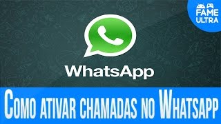 Como ativar ligações no whatsapp em qualquer android [upl. by Galang]