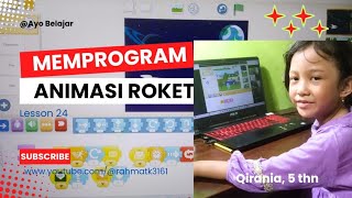 Memprogram animasi roket lesson 24 ayo belajarrahmatk3161 [upl. by Aidam319]