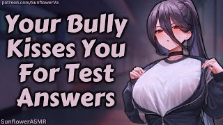 ASMR  Your Bully Kisses You For Test Answers Tsundere Confession f4m [upl. by Malloch]