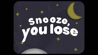 Snooze you lose [upl. by Ennovahs]