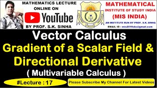 Vector Calculus  Gradient of a Scalar Field amp Directional Derivative  Multivariable Calculus [upl. by Adler286]