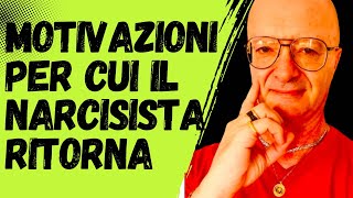 MOTIVAZIONI PER CUI IL NARCISISTA RITORNA [upl. by Leiso840]