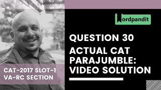 CAT2017 Slot1 VARC Question 30  Verbal Section  CAT Parajumble Questions  CAT Verbal Ability [upl. by Annaert]