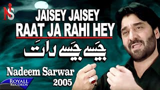 Nadeem Sarwar  Jaisey Jaisey Raat  2005 [upl. by Picco335]