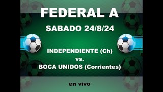 INDEPENDIENTE Chivilcoy Vs BOCA UNIDOS Corrientes  TORNEO FEDERAL A  15 hs [upl. by Fakieh376]