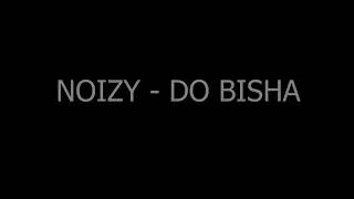 NOIZY  DO BISHA DISS Hellbanianz amp Don Phenom [upl. by Kantos]