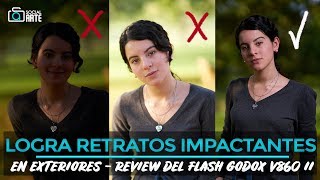 LOGRA RETRATOS IMPACTANTES EN EXTERIORES  REVIEW DEL GODOX V860 II [upl. by Bethanne]