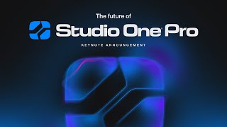 The Future of Studio One Pro  PreSonus [upl. by Ennirak698]