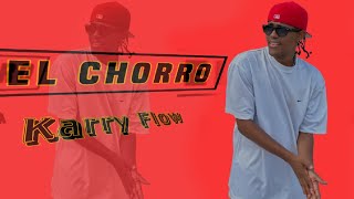 El chorro  Karry Flow original Rey Arturo [upl. by Ebanreb]