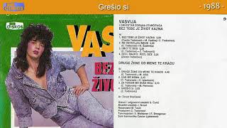 Vasvija  Gresio si  Audio 1988 [upl. by Rosamund613]