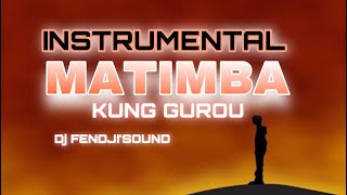 INSTRUMENTAL AFRO MATIMBA KUNG GUROU HIT 2023 DJ FENDJI’SOUND [upl. by Buttaro]