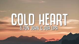 Elton john dua lipa  Cold heart lyrics [upl. by Trey103]