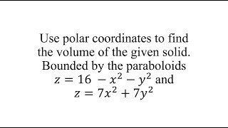 Use polar coordinates to find the volume of the given solid [upl. by Schubert]