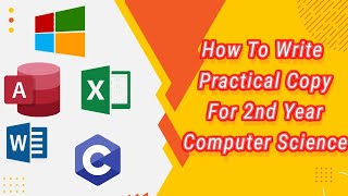 How to Write Practical Copy for 2nd Year Computer Science [upl. by Pearla841]