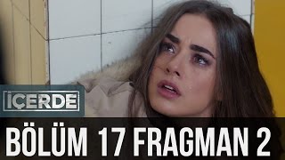 İçerde 17 Bölüm 2 Fragman [upl. by Elsworth]