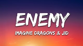 Imagine Dragons x JID  Enemy Lyrics [upl. by Tench241]