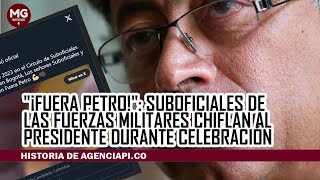 ¡FUERA PETRO 🎯 SUBOFICIALES DE LAS FUERZAS MILITARES CHIFLAN AL PRESIDENTE DURANTE CELEBRACIÓN [upl. by Sixele357]