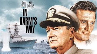 In Harms Way Full Movie 1965 Review  John Wayne Kirk Douglas Patricia Neal [upl. by Saire]