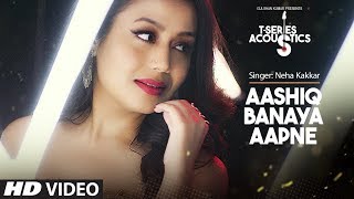 Aashiq Banaya Aapne Acoustics I Hate Story IV  TSeries Acoustics I Neha Kakkar I TSeries [upl. by Llewon]