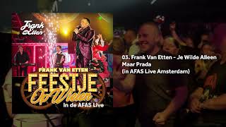 Frank Van Etten  Je Wilde Alleen Maar Prada in AFAS Live Amsterdam [upl. by Nastassia126]